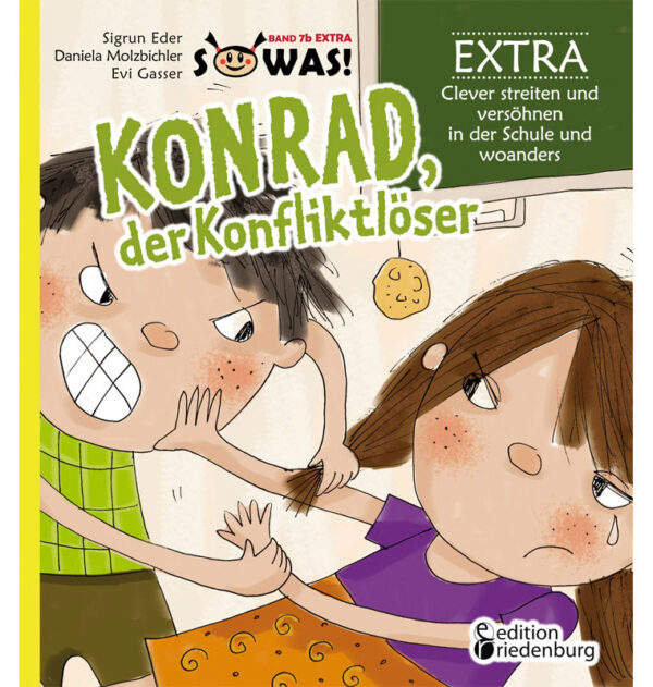 Konrad, der Konfliktlöser EXTRA b - Clever streiten und versöhnen in der Schule und woanders