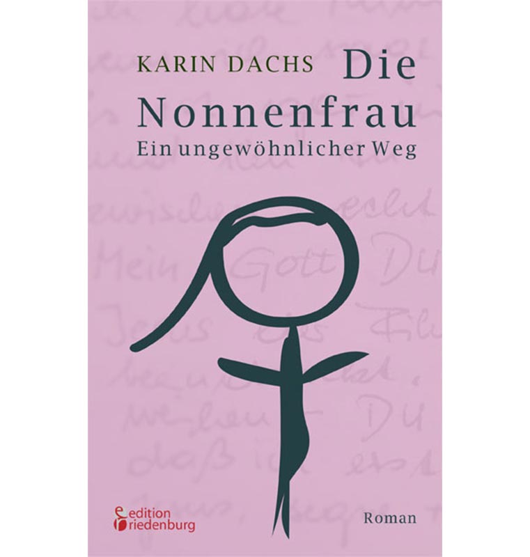 Die Nonnenfrau. Ein ungewöhnlicher Weg