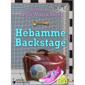 Hebamme Backstage