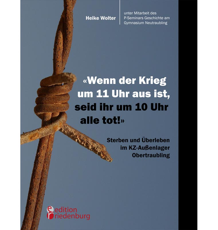 „Wenn der Krieg um 11 Uhr aus ist, seid ihr um 10 Uhr alle tot!“