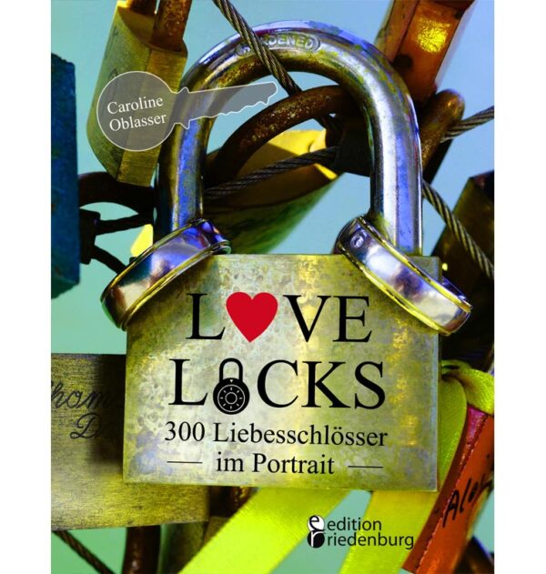 Love Locks - 300 Liebesschlösser im Portrait