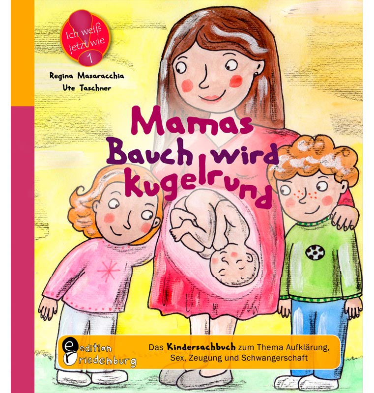 Band 1: „Mamas Bauch wird kugelrund“