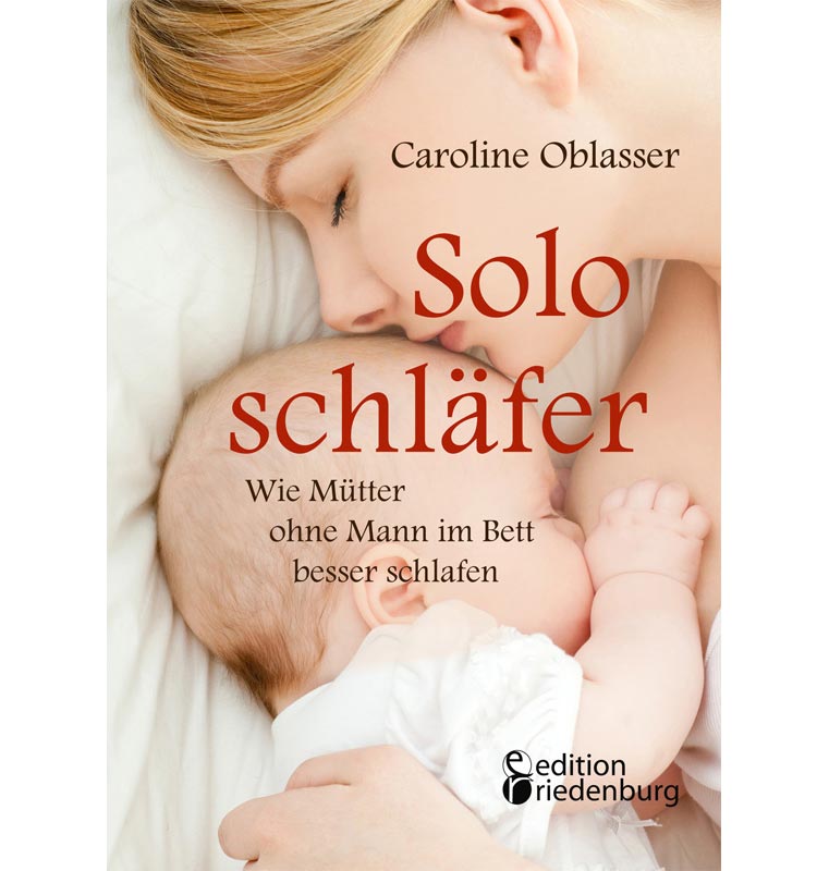 Soloschläfer – Das Besser-Schlafen-Buch für müde Mütter