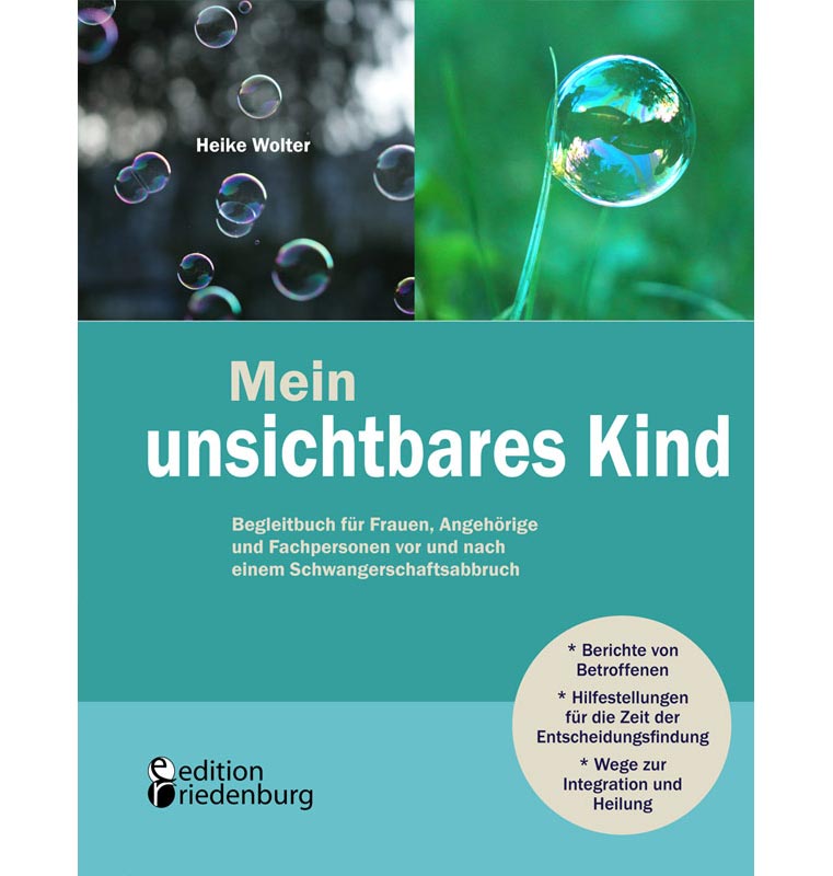 Mein unsichtbares Kind – Begleitbuch zum Schwangerschaftsabbruch