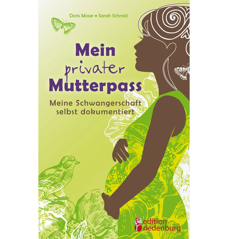 Rezensionen zu „Mein privater Mutterpass“ von Doris Moser und Sarah Schmid („Alleingeburt“)