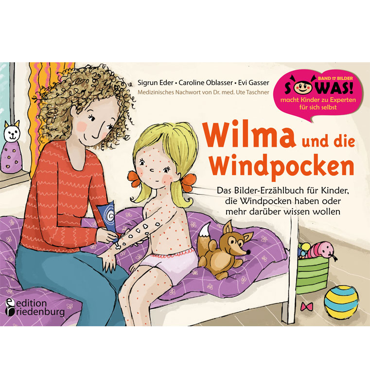 Rezensionen zu „Wilma und die Windpocken“ von Sigrun Eder, Caroline Oblasser und Evi Gasser (SOWAS!)