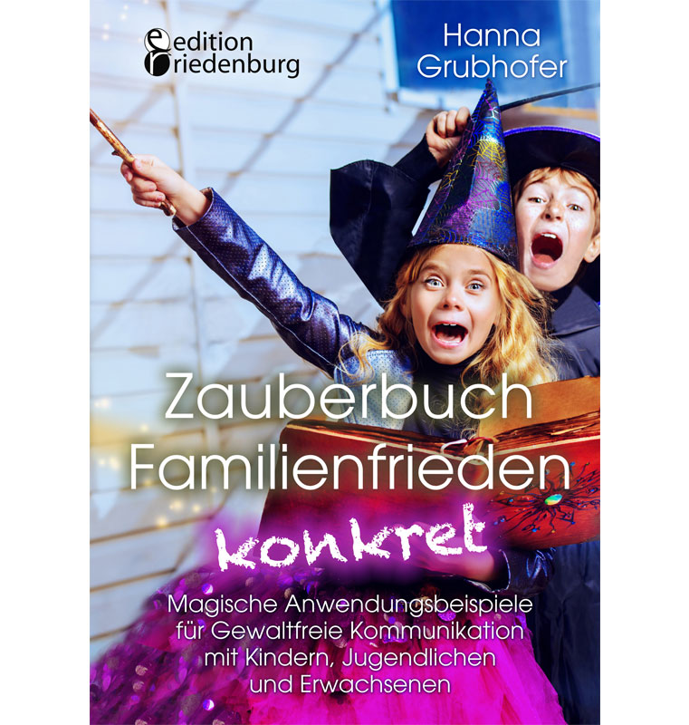 Das „Zauberbuch Familienfrieden konkret“ erleichtert den Familienalltag