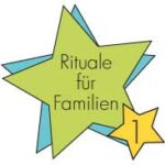 Rituale für Familien (Band 1)