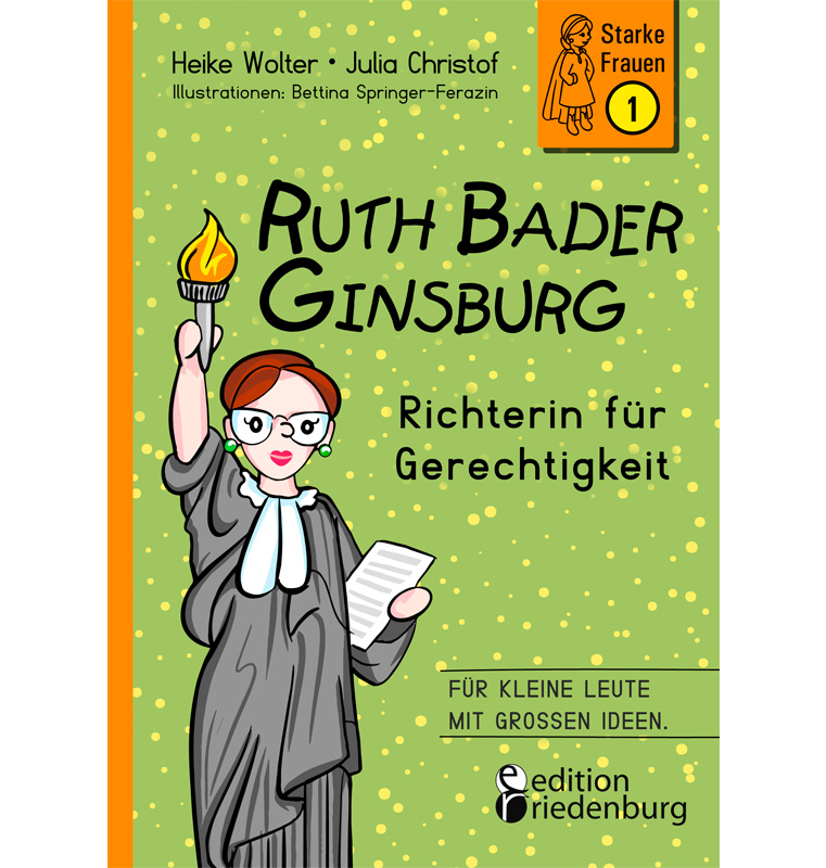 Rezensionen zu „Ruth Bader Ginsburg“ von Heike Wolter, Julia Christof und Bettina Springer-Ferazin (Illustr.)