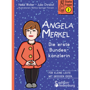 Angela Merkel - Die erste Bundeskanzlerin (Cover)