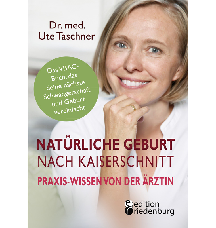 Rezensionen zu „Natürliche Geburt nach Kaiserschnitt“ von Dr. med. Ute Taschner