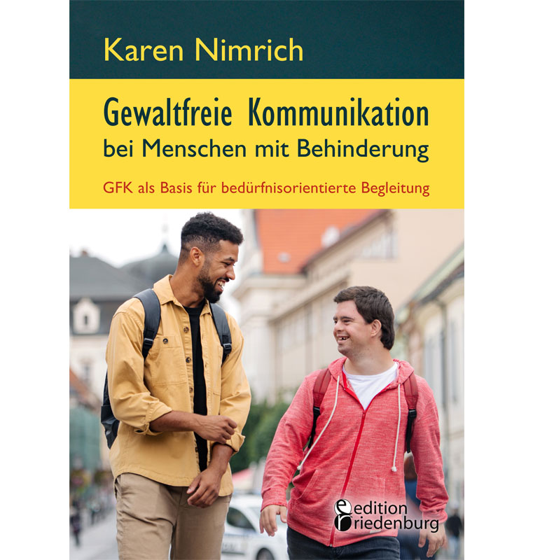 Gewaltfreie Kommunikation bei Menschen mit Behinderung: Neues Buch von Karen Nimrich