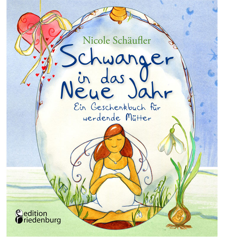 Auch nach dem Advent wunderschön „Schwanger in das Neue Jahr“! Von Nicole Schäufler